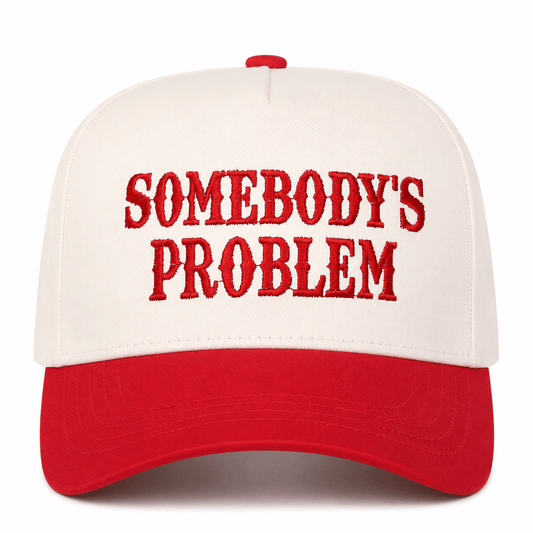 "Somebody's Problem" Trucker Cap - The Happy Tribe