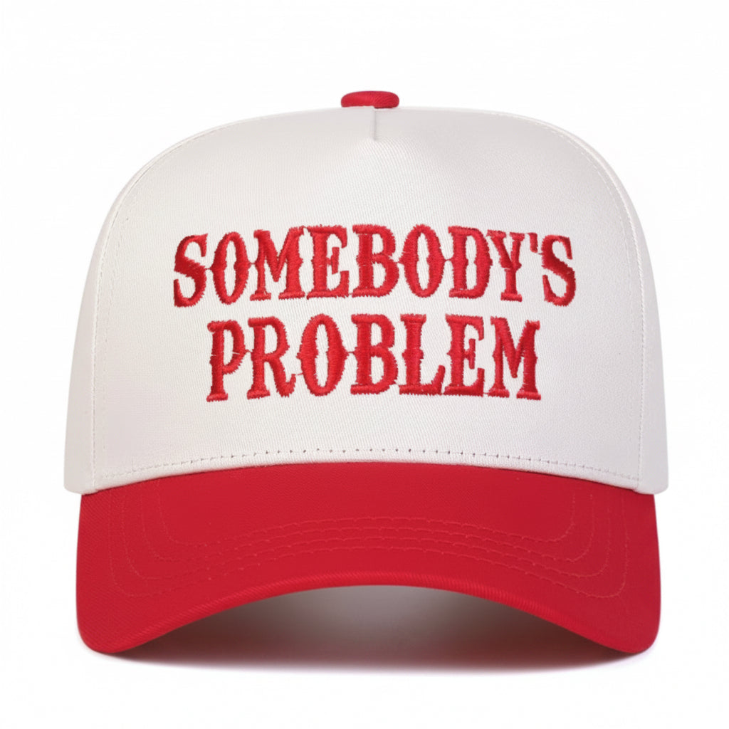 "Somebody's Problem" Trucker Cap